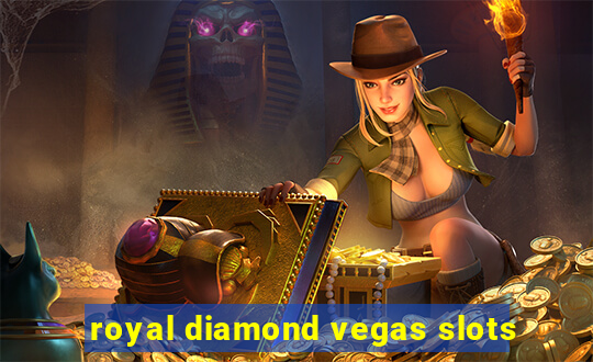 royal diamond vegas slots