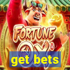 get bets