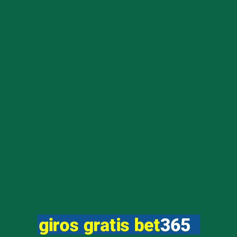 giros gratis bet365