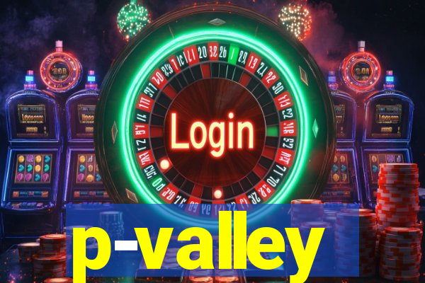 p-valley