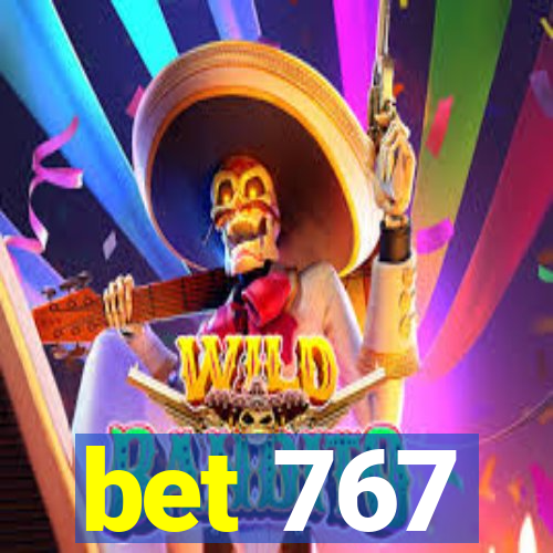 bet 767