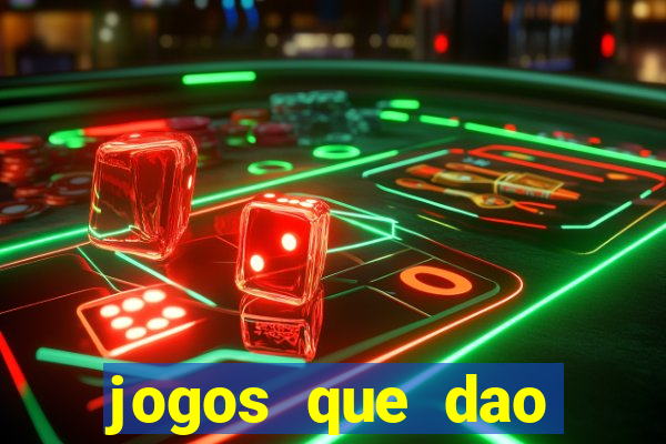 jogos que dao bonus e pode sacar