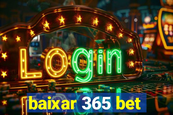 baixar 365 bet