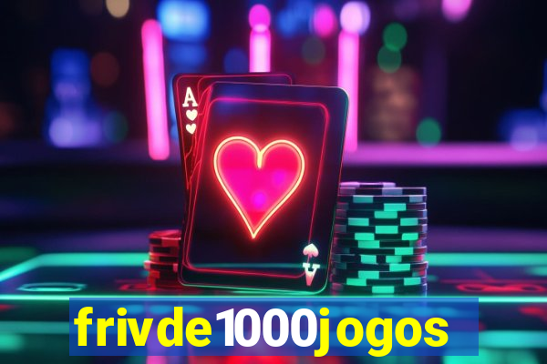 frivde1000jogos