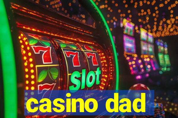 casino dad