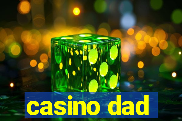 casino dad