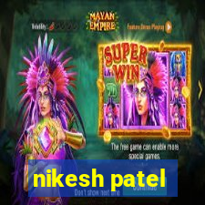 nikesh patel