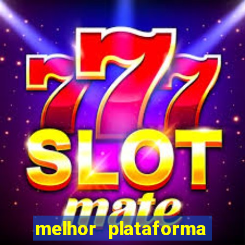 melhor plataforma de casino online