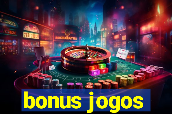 bonus jogos