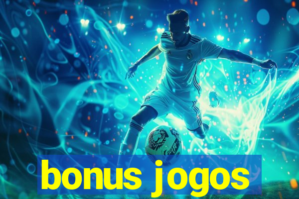 bonus jogos