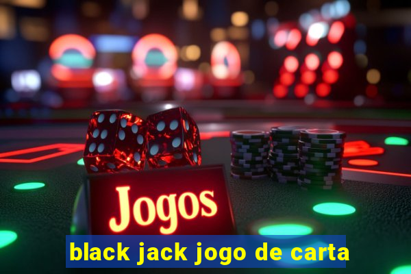 black jack jogo de carta