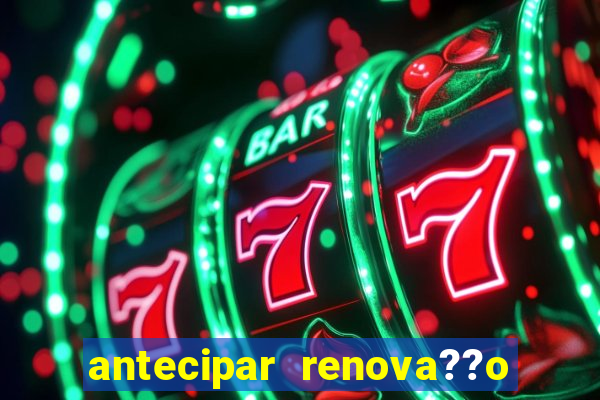 antecipar renova??o tim beta