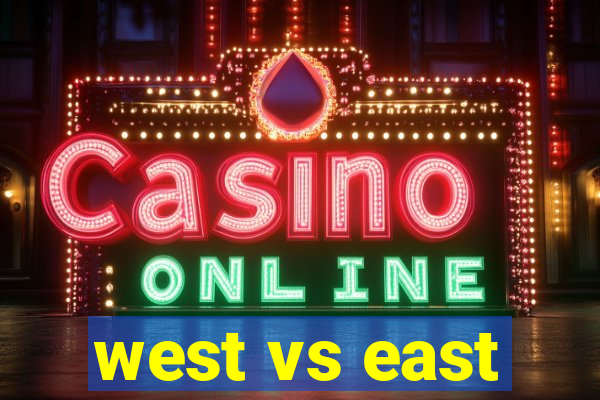 west vs east