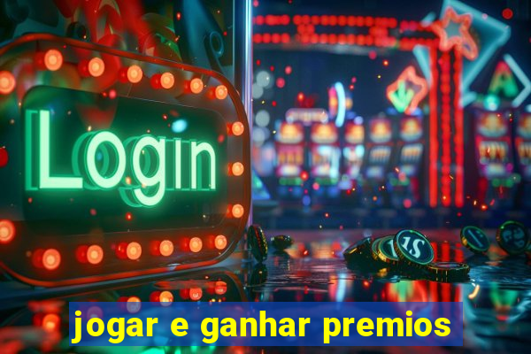 jogar e ganhar premios