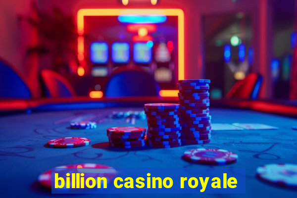 billion casino royale