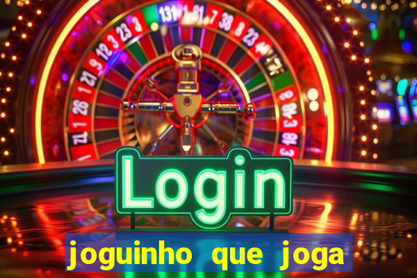 joguinho que joga de verdade