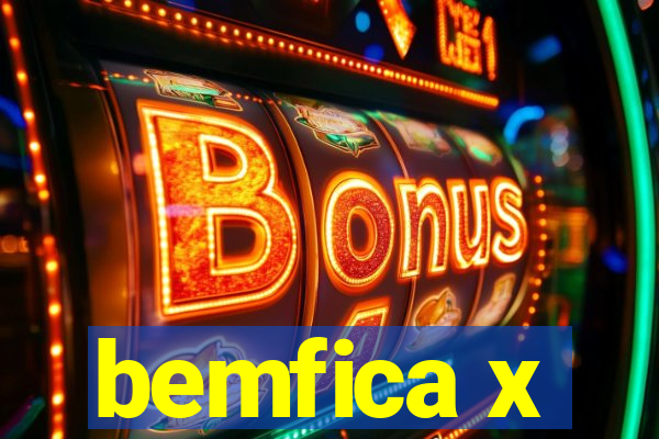 bemfica x