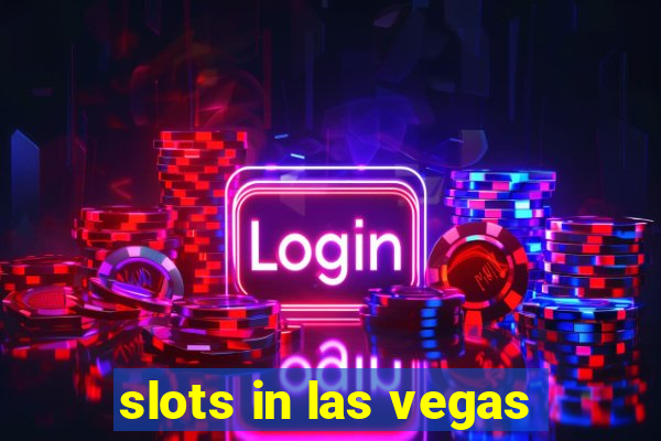 slots in las vegas