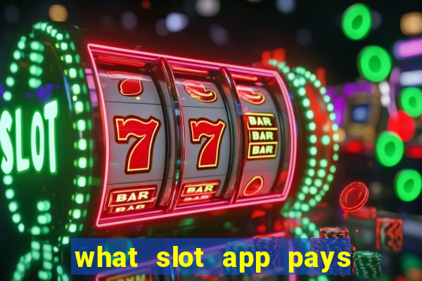 what slot app pays real money