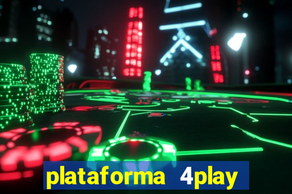 plataforma 4play bet é confiável