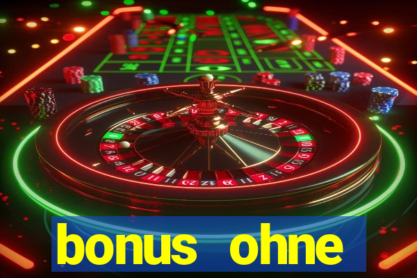 bonus ohne einzahlung casino 2024