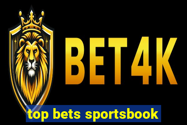 top bets sportsbook