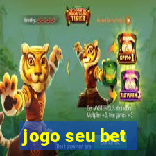 jogo seu bet