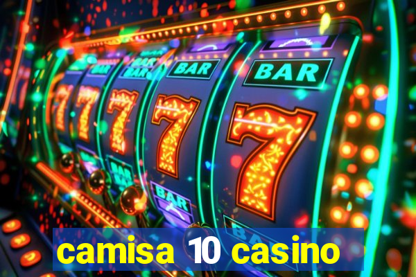 camisa 10 casino