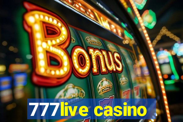 777live casino