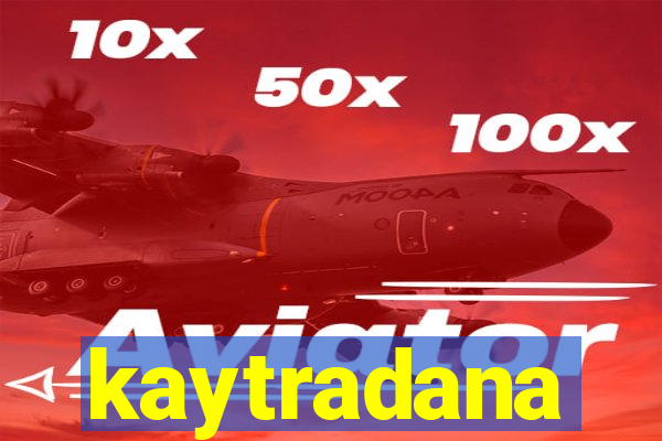 kaytradana