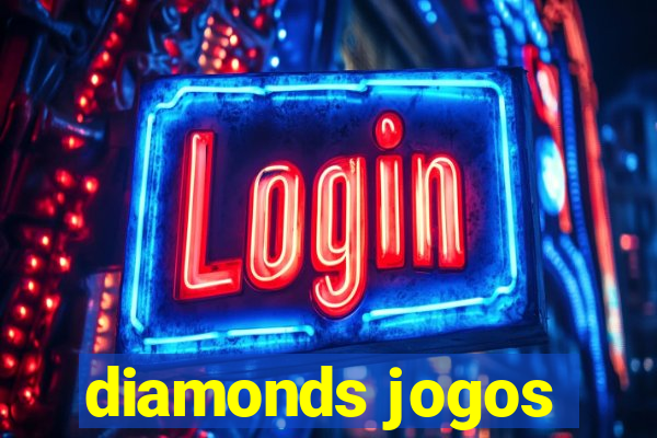 diamonds jogos