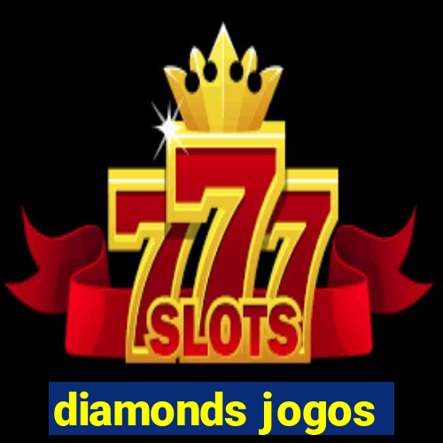 diamonds jogos