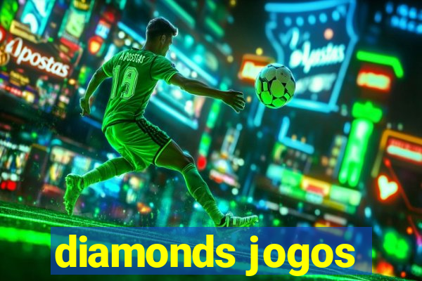 diamonds jogos