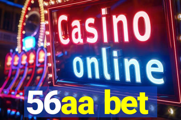 56aa bet