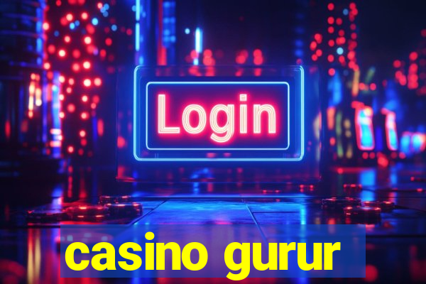 casino gurur