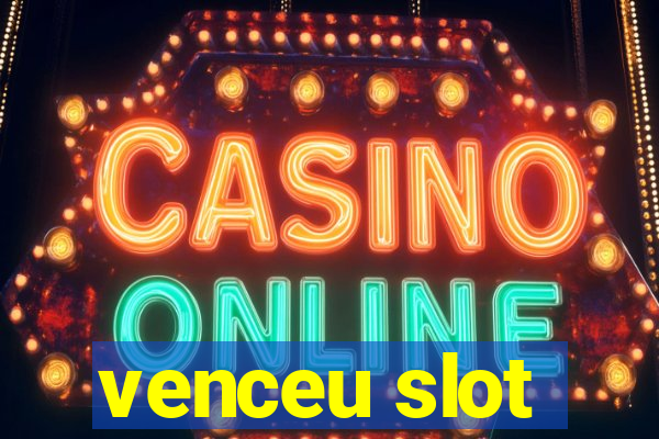 venceu slot