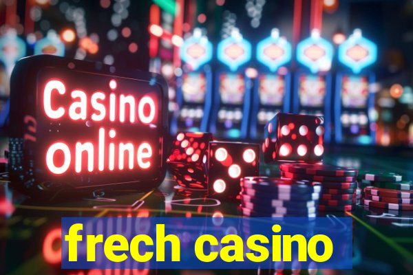 frech casino