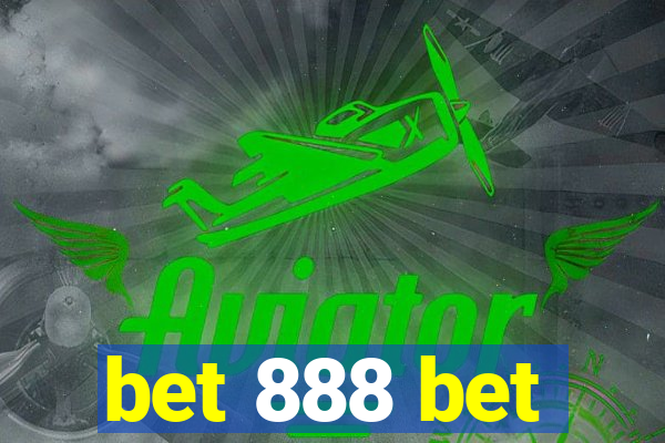 bet 888 bet