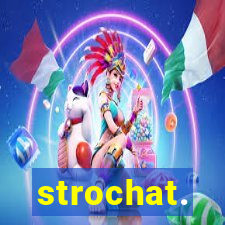 strochat.