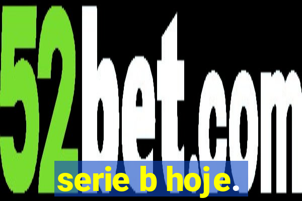 serie b hoje.