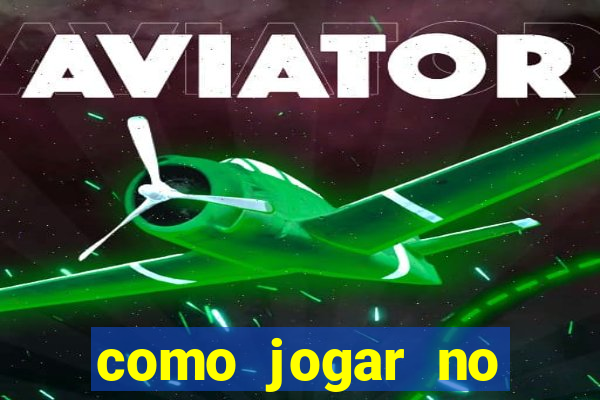 como jogar no aviator betnacional