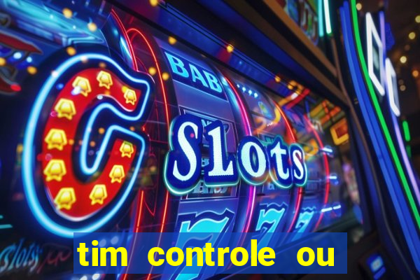 tim controle ou tim beta