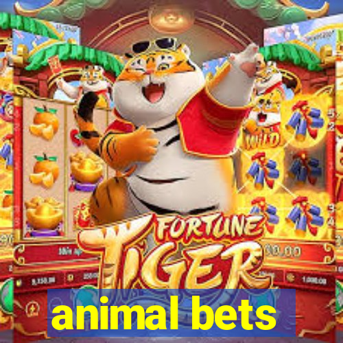 animal bets