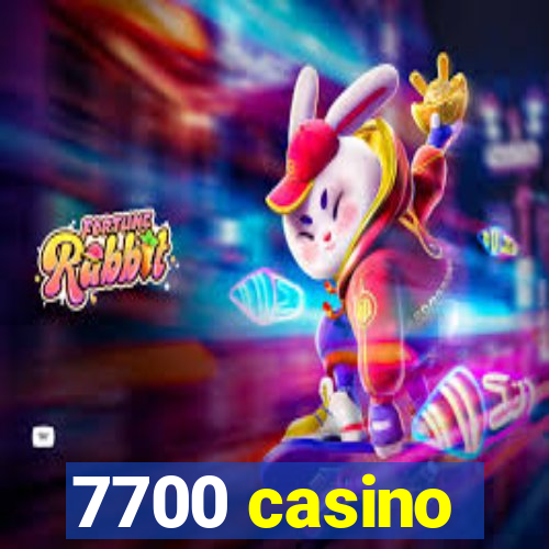 7700 casino