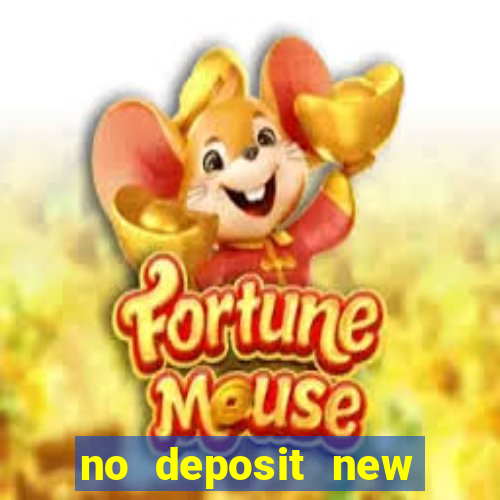 no deposit new online casinos