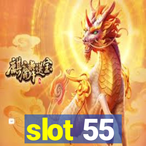 slot 55