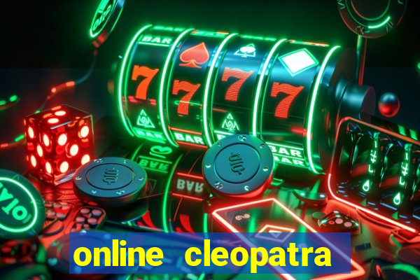 online cleopatra slots free