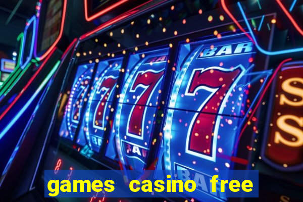 games casino free slot machines