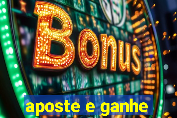 aposte e ganhe