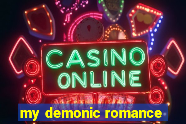 my demonic romance